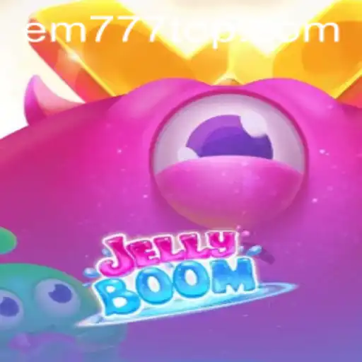 Discover JellyBoom: The Thrilling New Game with EM777
